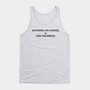 Coffee & Dry Shampoo Tank Top